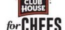 CLUB HOUSE FOR CHEFS