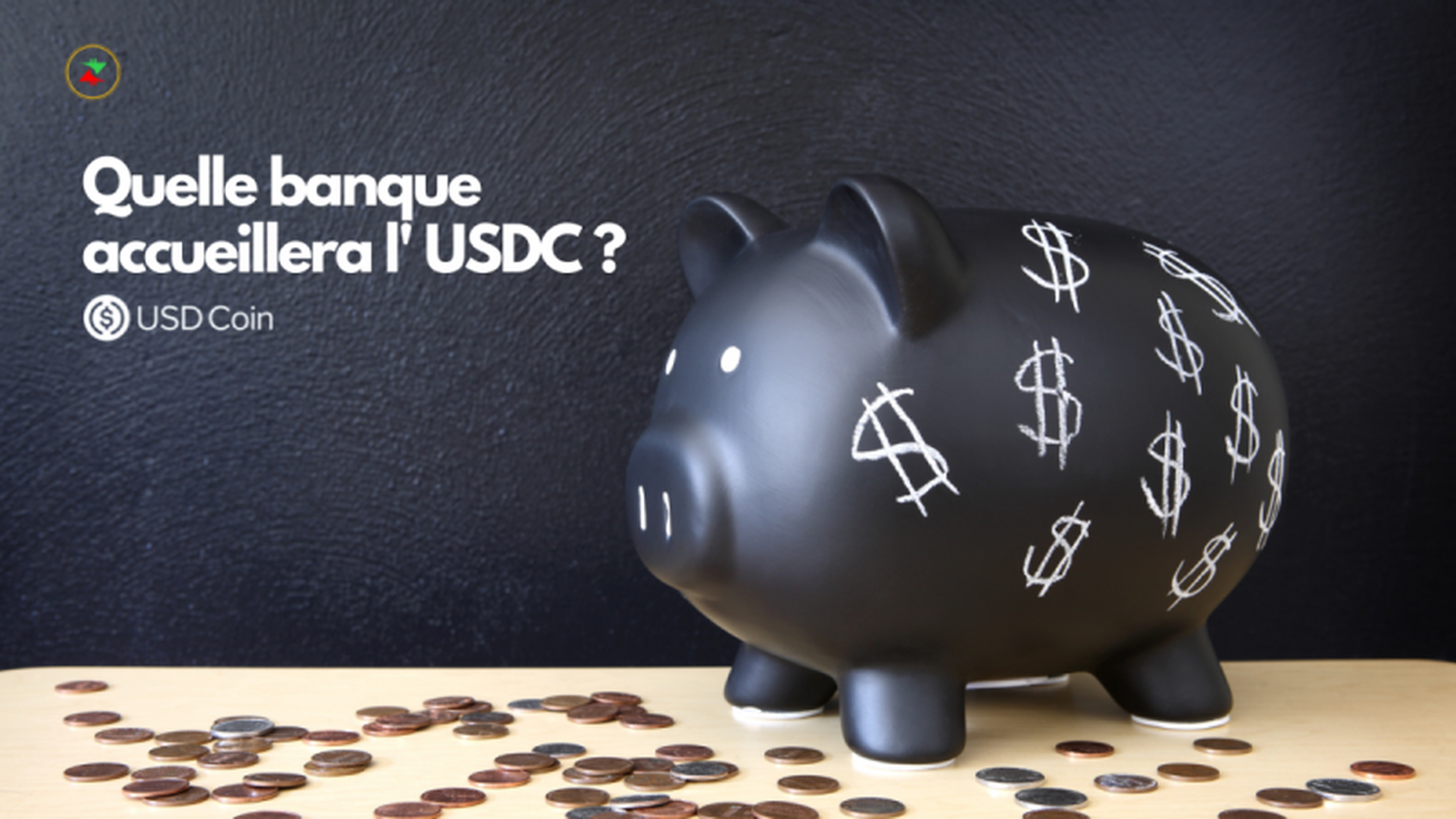 Circle  :  Quelle banque accueillera l'USDC ? - Crypto Recap
